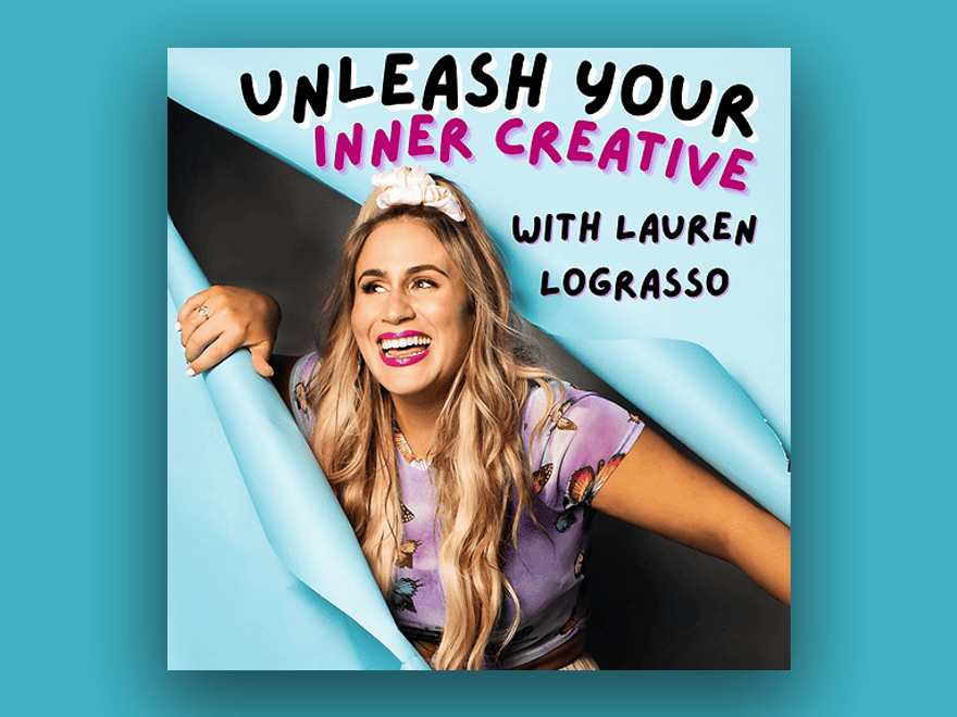 PODCAST: Unleash Your Inner Creative with Lauren LoGrasso